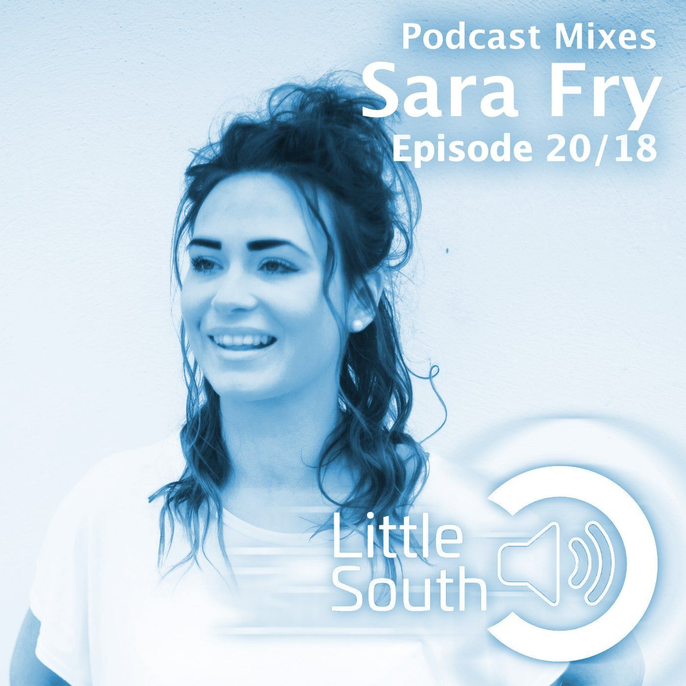 A podcast mixes sara fry episode 20/18 little south
