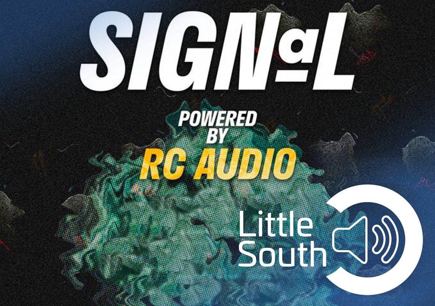 A sign that says signal powered by rc audio little south