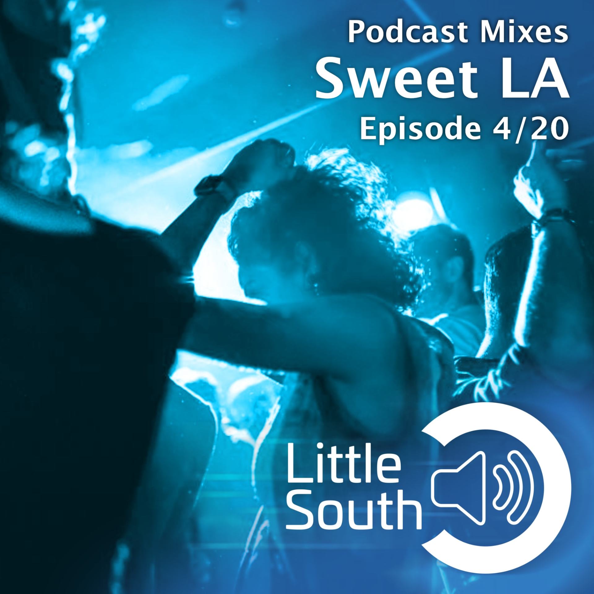 Podcast mixes sweet la episode 4/20 by little south