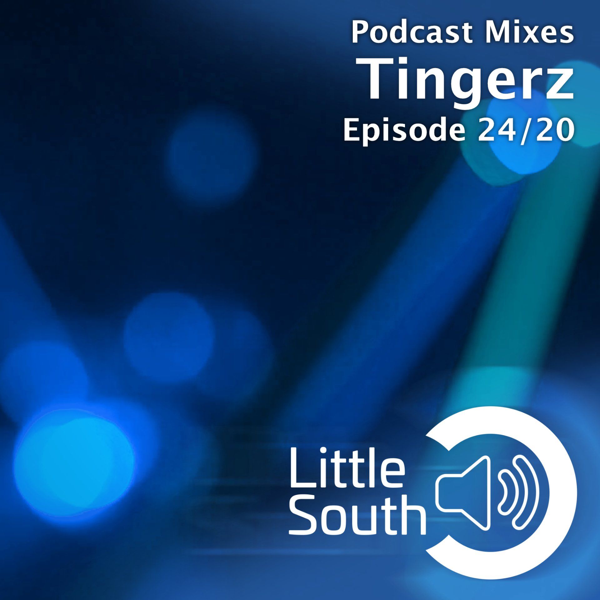Podcast mixes tingerz episode 24/20 from little south