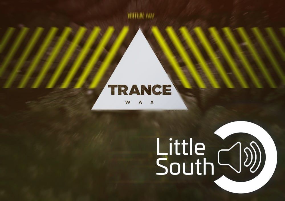 A poster for trance wax by little south