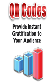 Qr codes provide instant gratification to your audience