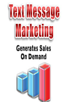 A sign that says text message marketing generates sales on demand
