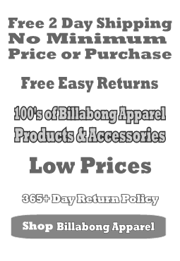 Billabong free shipping and 365 day 100% returns.