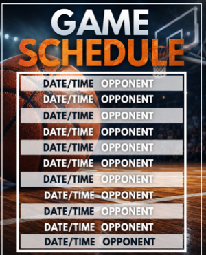 Game schedule poster with a basketball court background and a list of date/time and opponent slots