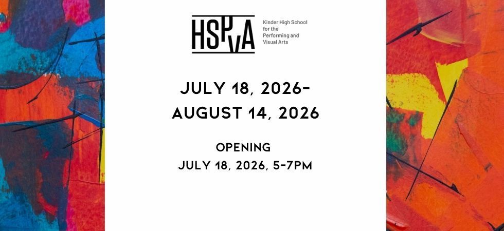 Poster: HSPVA art show, July 18-August 14, 2026. Opening July 18, 5-7PM. Abstract art background.