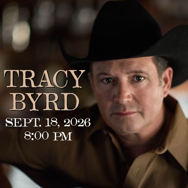 Promotional graphic for a Tracy Byrd concert on September 18, 2026, at 8:00 PM, featuring a portrait of the artist.