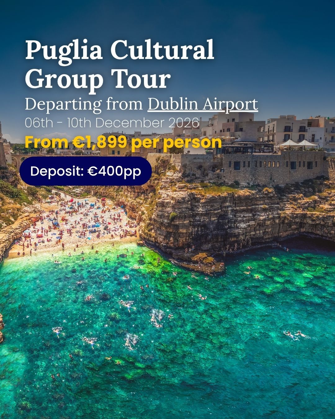 Puglia cultural group tour ad with rocky coastline and turquoise sea, from €1,699 per person, deposit €400pp
