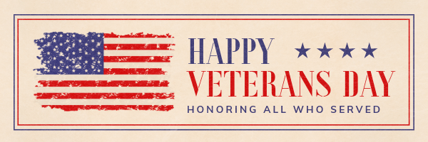 Happy Veterans Day  banner honoring those who have served for our freedoms