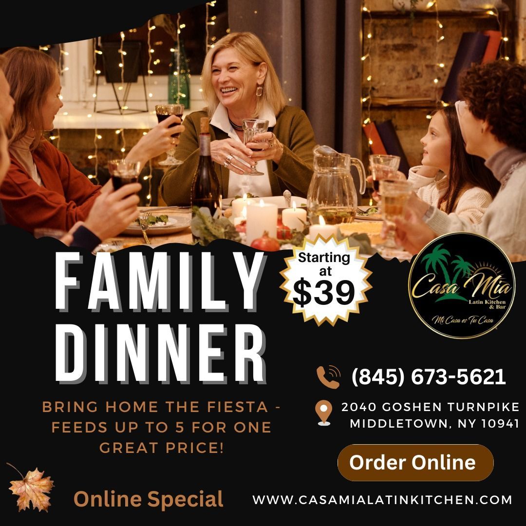 Family dinner at Casa Mia Latin Kitchen. People at a table, lights, text, phone number, and online ordering information.