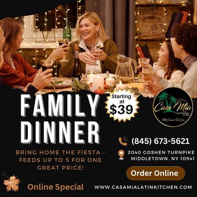 Family dinner at Casa Mia Latin Kitchen. People at a table, lights, text, phone number, and online ordering information.