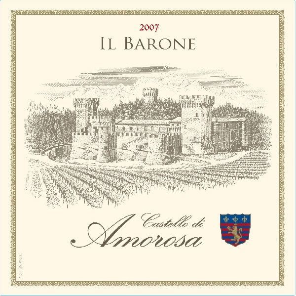 Wine label for Il Barone, Castello di Amorosa, 2007. Featuring castle illustration and emblem on cream background.