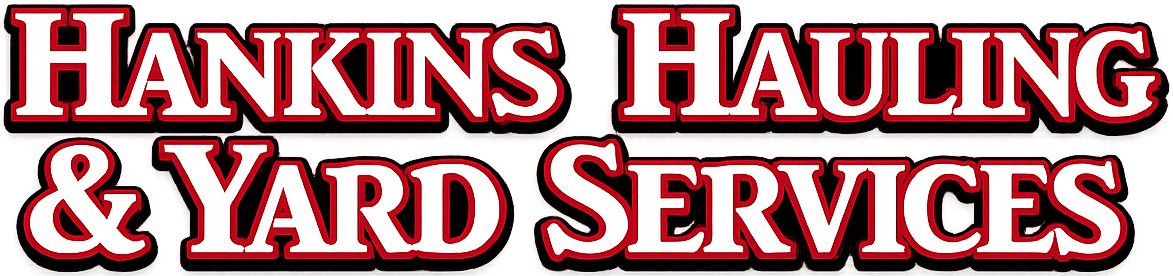 Hankins Hauling & Yard Services logo in red and black text on a white background