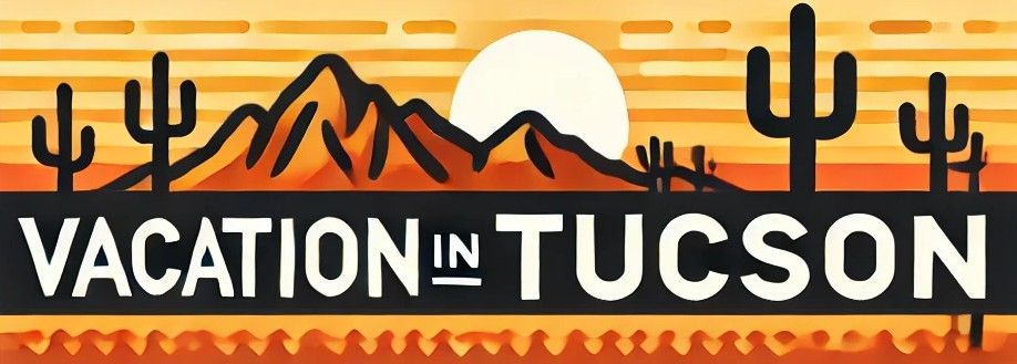 vacation in tucson