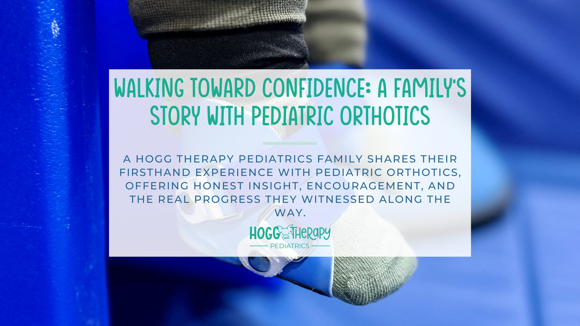 pediatrics orthotics story