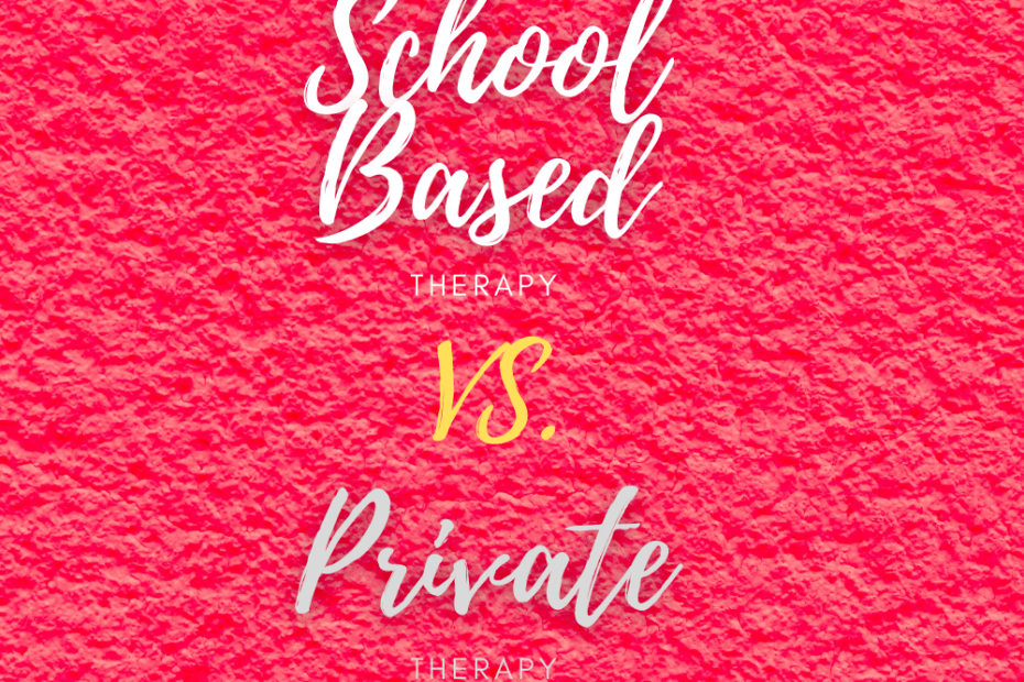 school vs private therapy