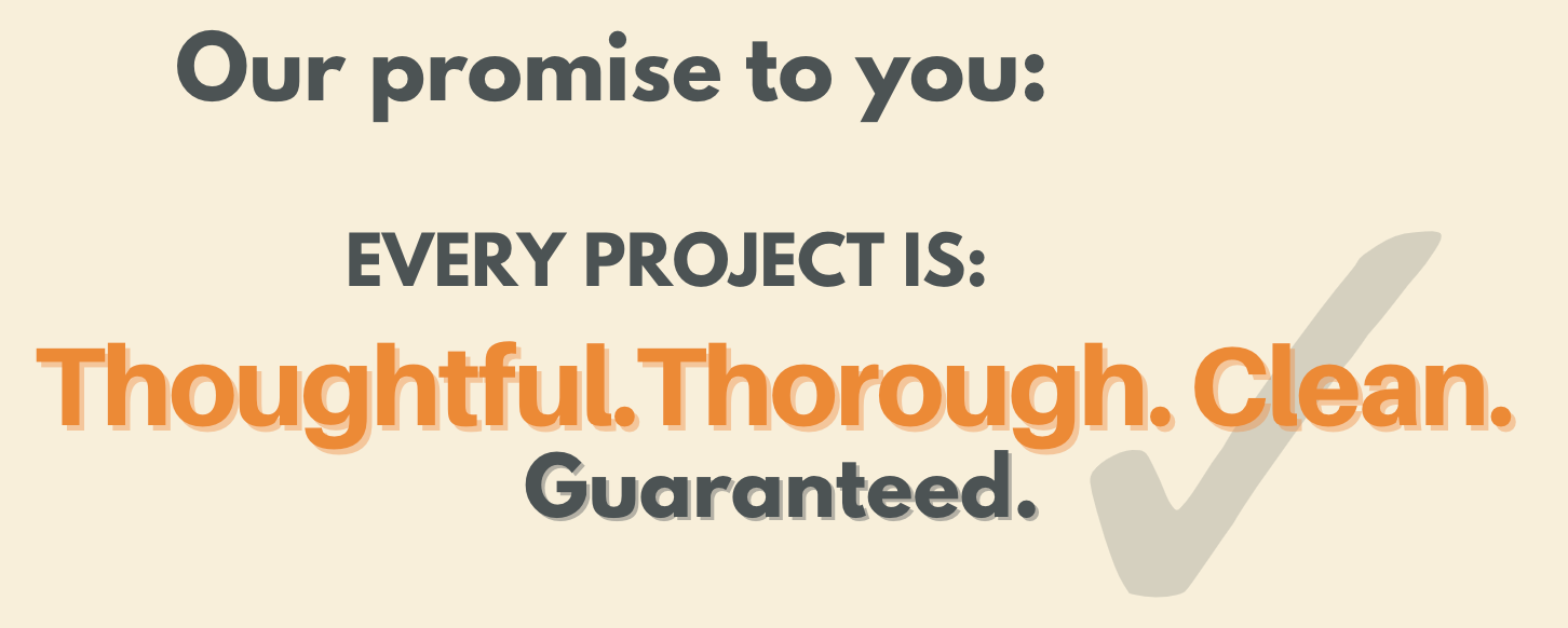every project is thoughtful thorough clean