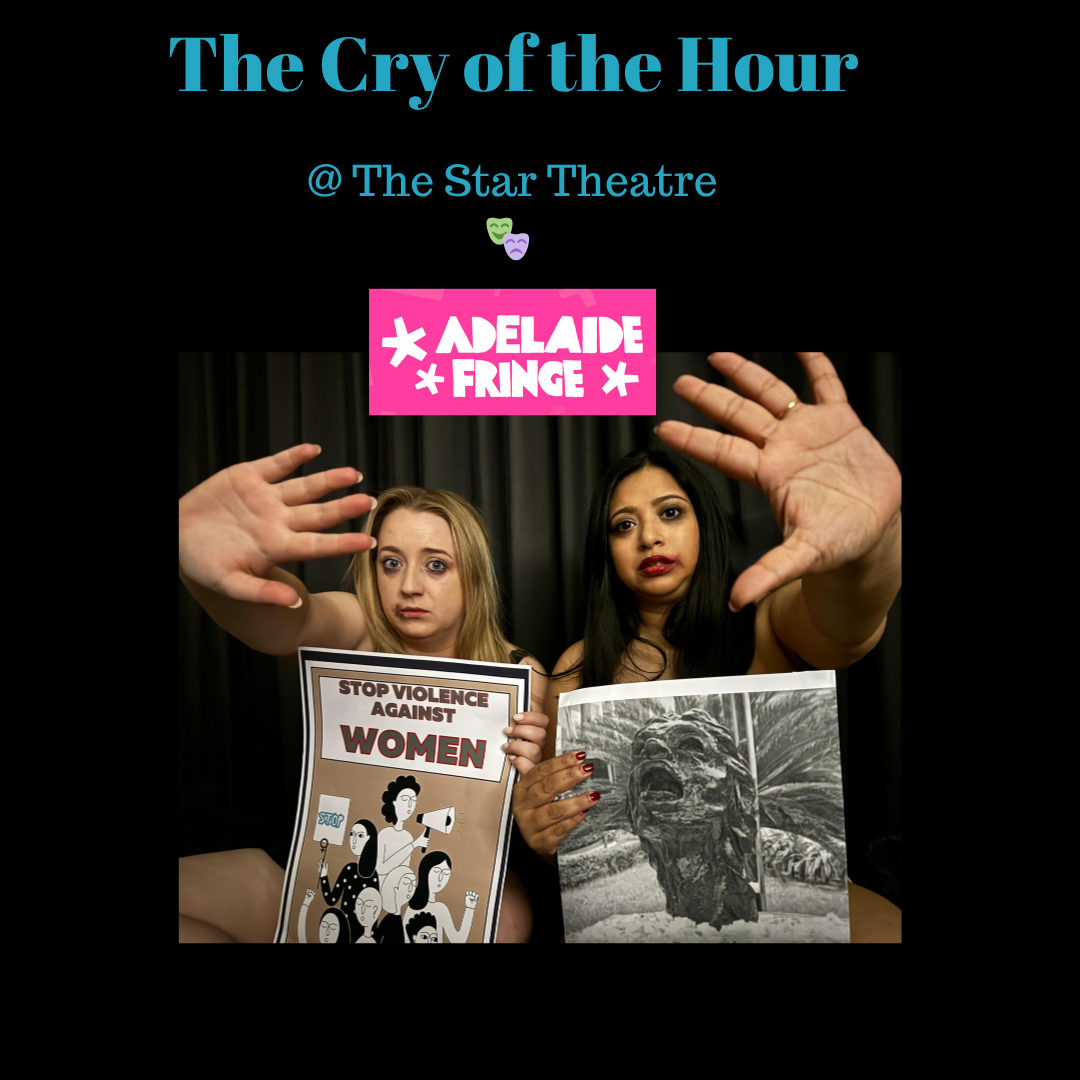 The Cry of the Hour poster for Adelaide Fringe at The Star Theatre, with two performers and protest-style props