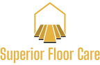 Logo: gold house outline above gold wood planks, with "Superior Floor Care" in gold text.