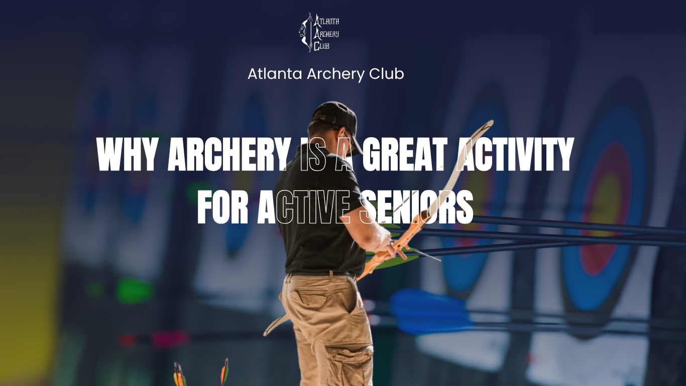 Archery poster with an archer aiming at a target and the text “Why Archery Great Activity for Seniors”