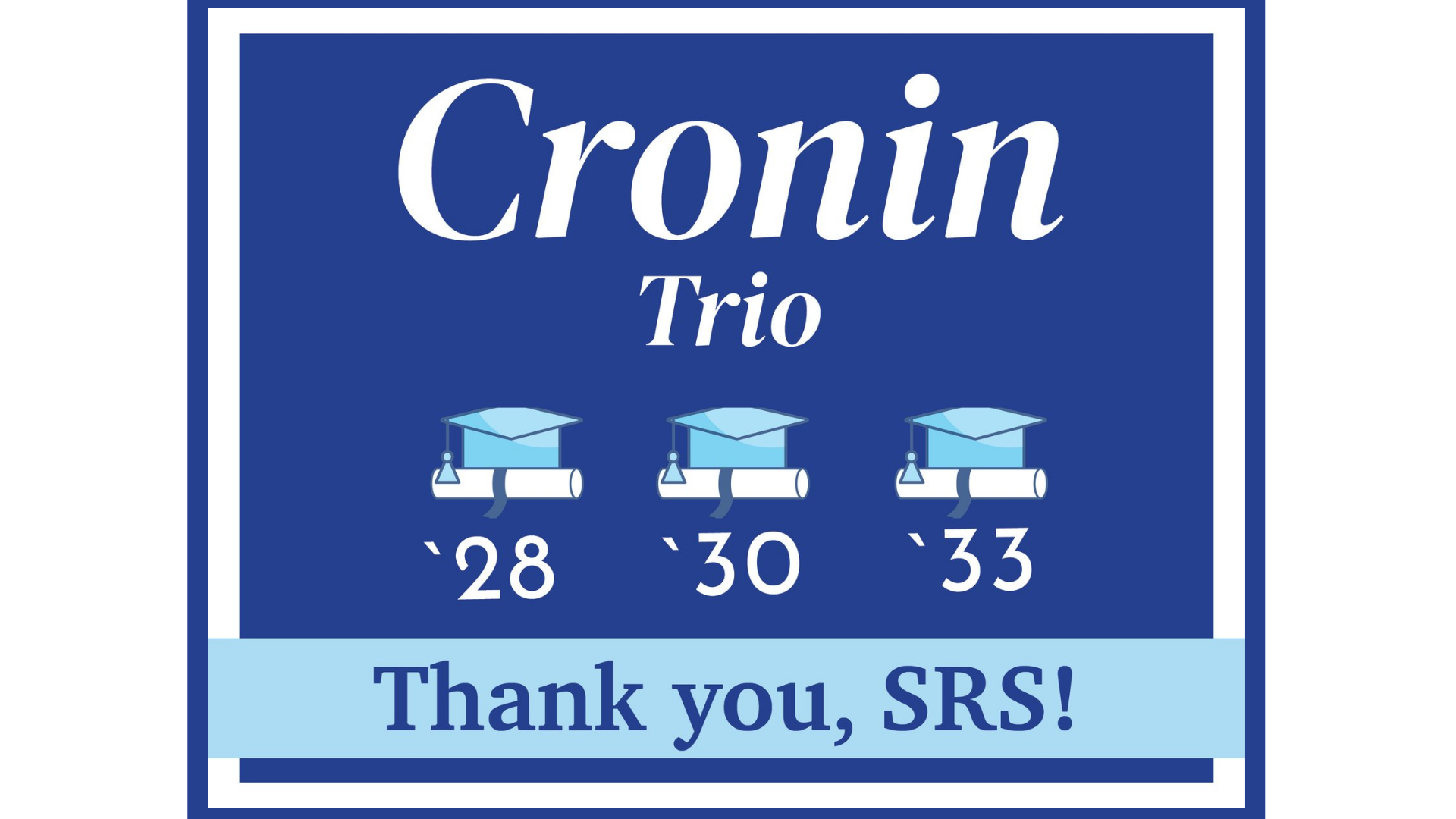 A blue sign that says cronin trio thank you srs