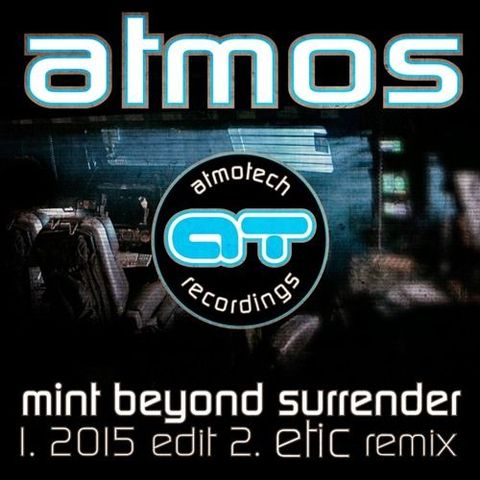 Atmos - Mint Beyond Surrender 2015 Edit