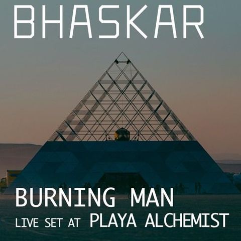 Bhaskar @ Burning Man (PlayAlchemist) 2023