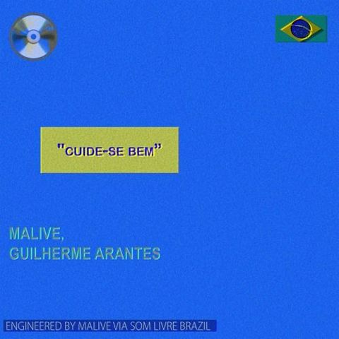 Malive, Guilherme Arantes - Cuide-se bem (Club Mix)