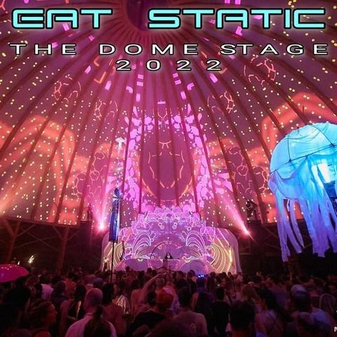 Eat Static - The Dome - Ozora 2022