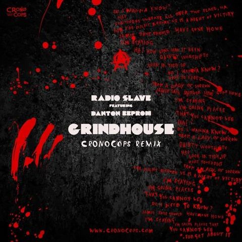 Radio Slave Ft Danton Eeprom - Grindhouse (CronoCops Remix)