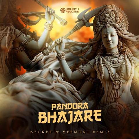 Pandora - Bhajare (Becker & Vermont Remix)