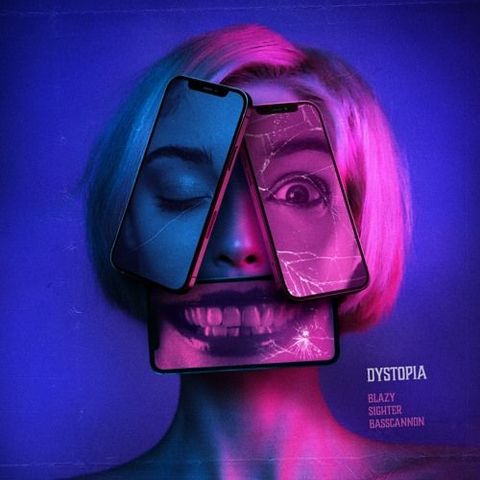 Basscannon, Blazy, Sighter - Dystopia