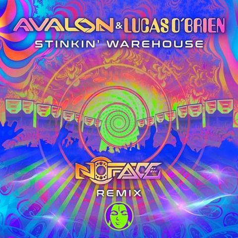 Avalon & Lucas - Stinkin' Warehouse (NoFace remix)