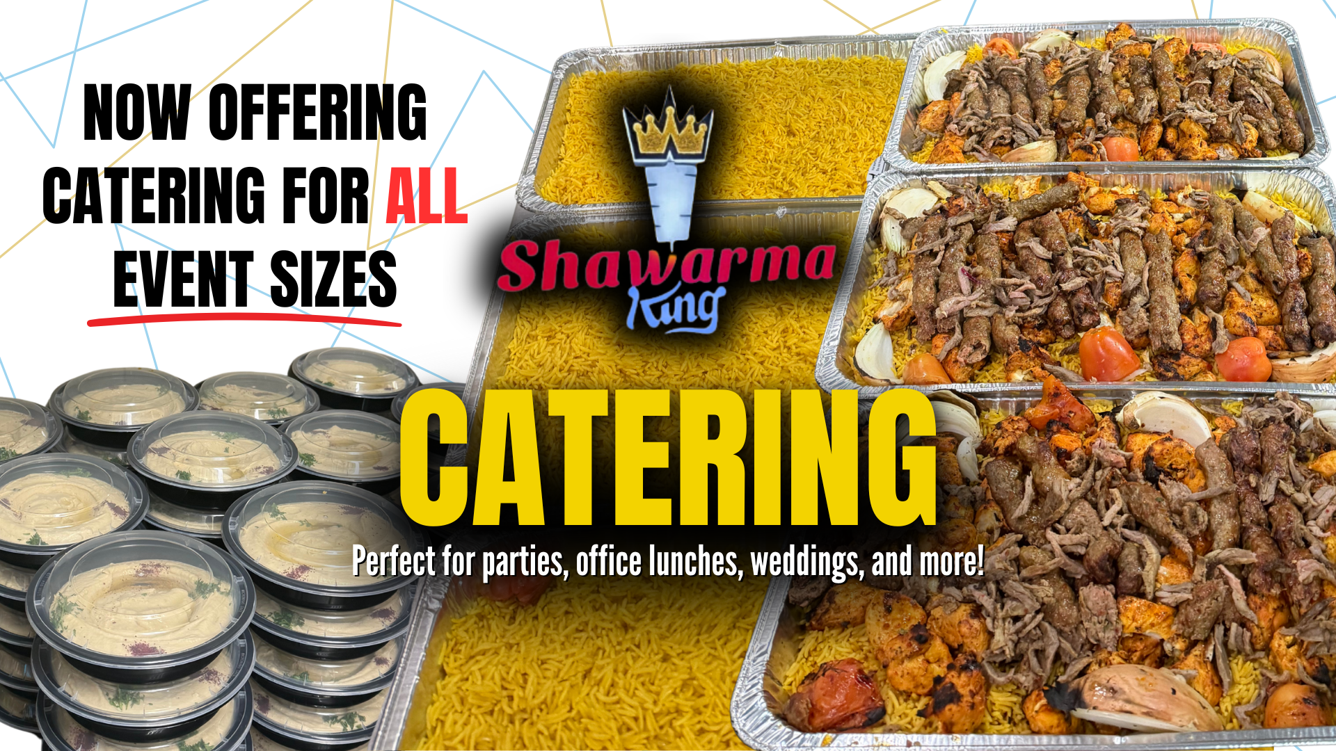 Shawarma King catering ad: Food trays with rice and meat, containers of a sauce, text: 