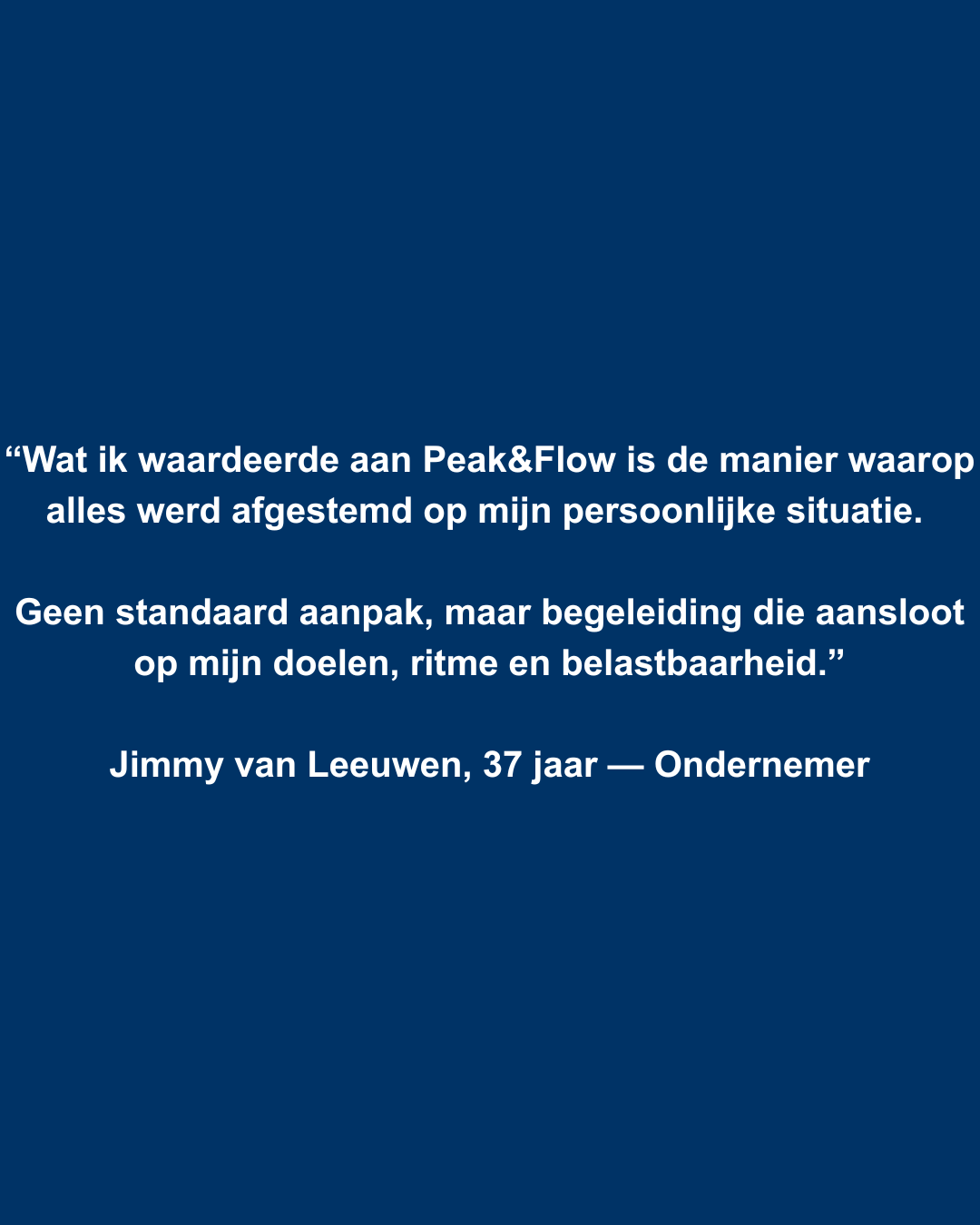 Nederlands citaat in witte tekst op een donkerblauwe achtergrond over werk en persoonlijke situatie.