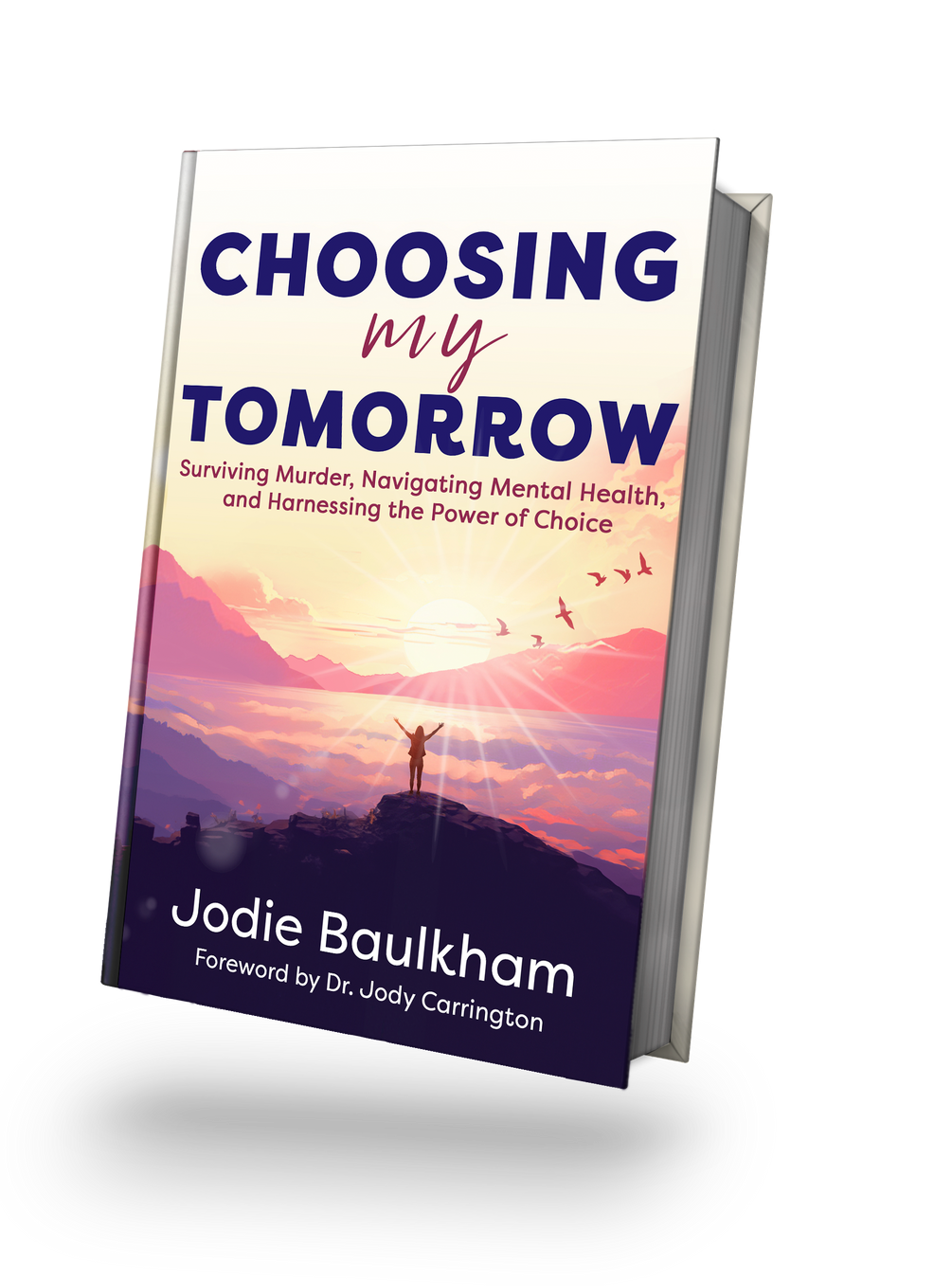 A book titled choosing my tomorrow by jodie baulkham is floating in the air.