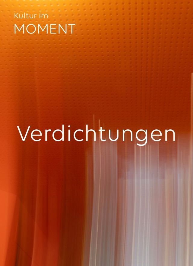 Kultur im Moment
