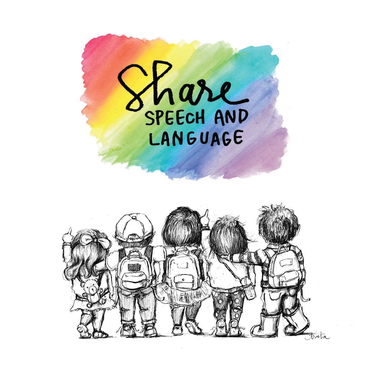 Rainbow “Share Speech and Language” text above sketch of five children standing together.