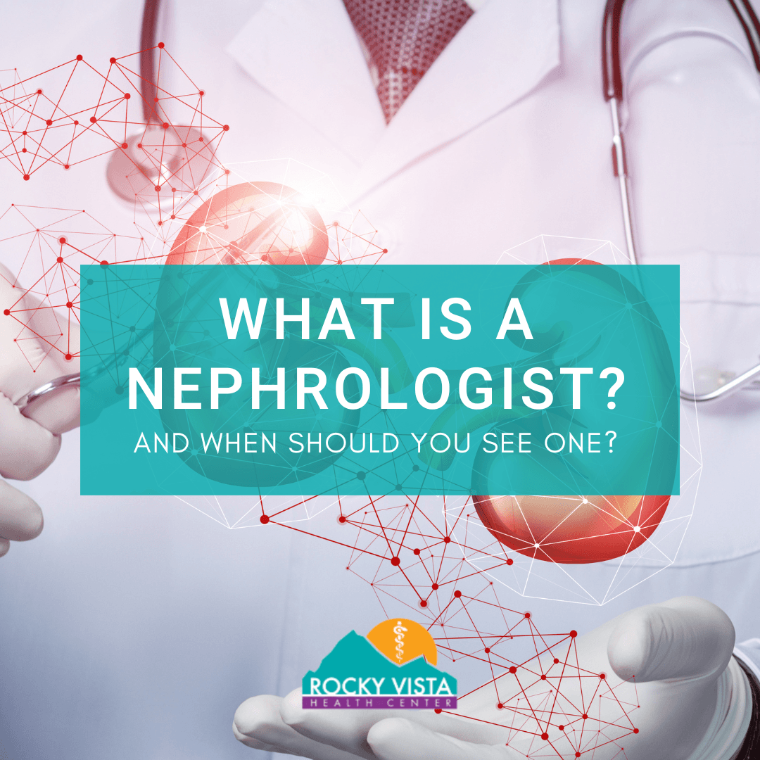 What is a nephrologist and when should you see one