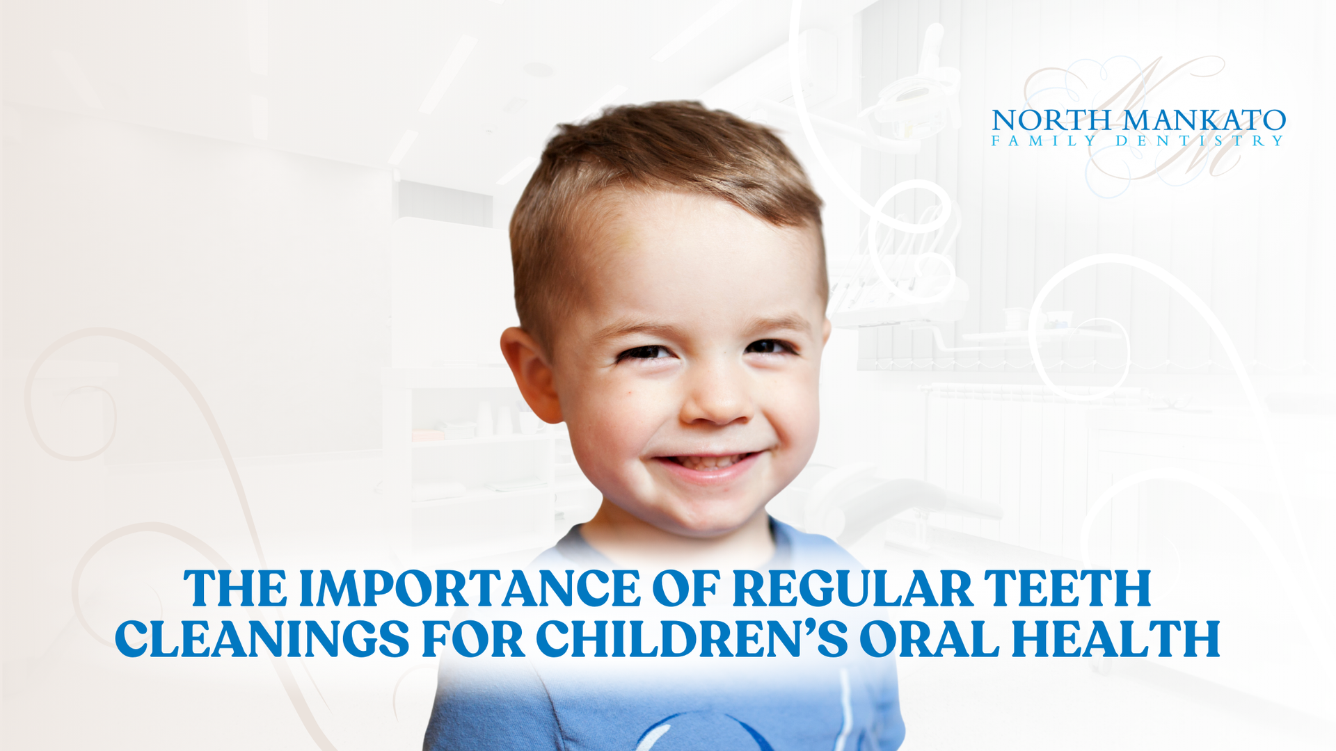 Smiling child, blue shirt, promoting importance of children's teeth cleanings, North Mankato Family Dentistry logo.