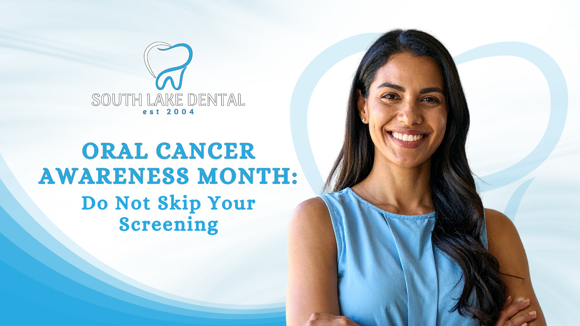 Oral cancer awareness month poster with smiling woman and blue ribbon, reading “Do Not Skip Your Screening”