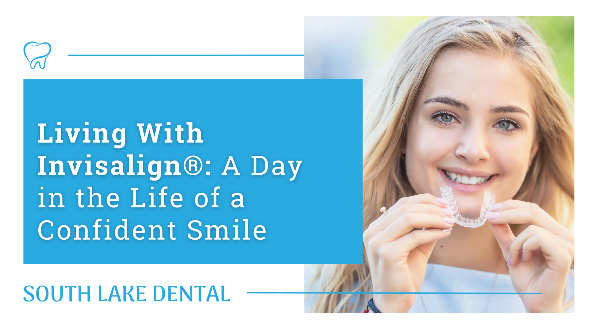 Living With Invisalign ad featuring a smiling person holding clear aligners on a blue-and-white banner