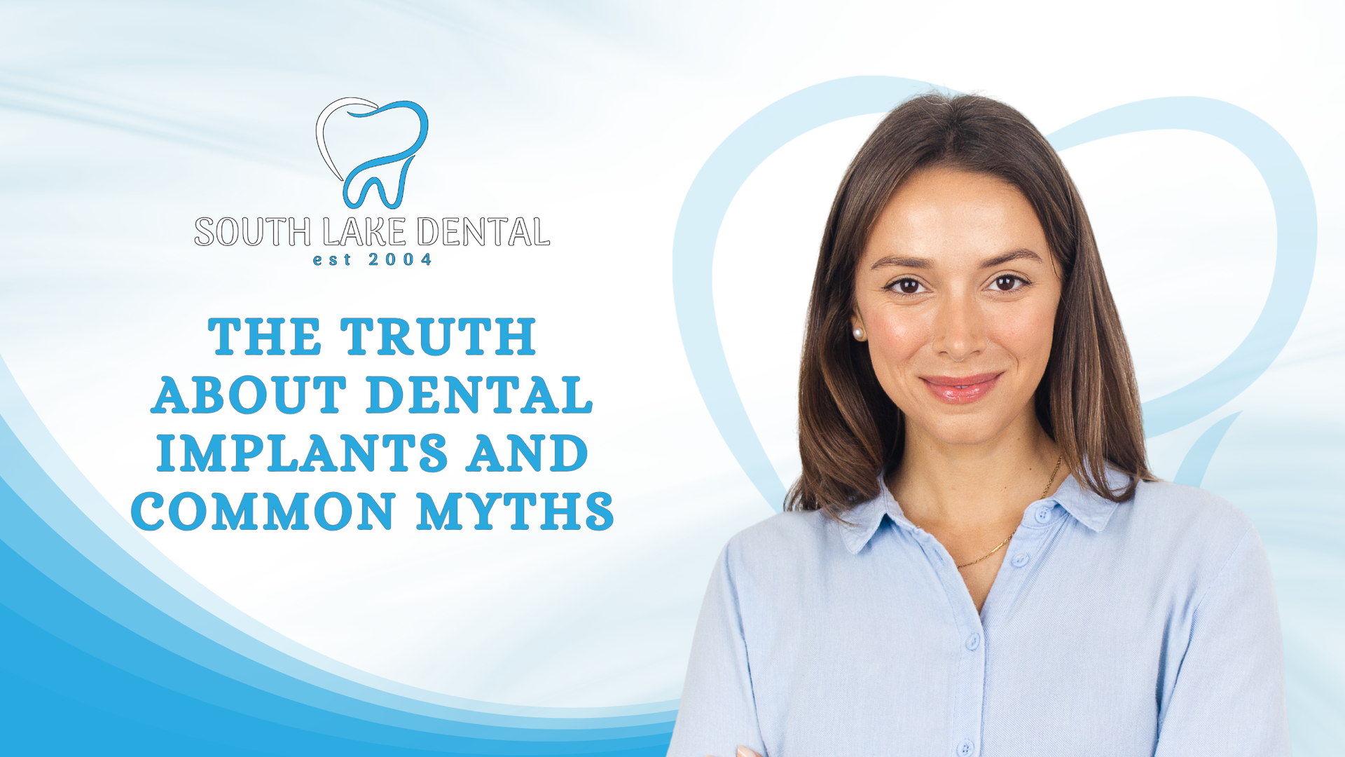 Dental clinic banner with woman beside text: “The Truth About Dental Implants and Common Myths.”