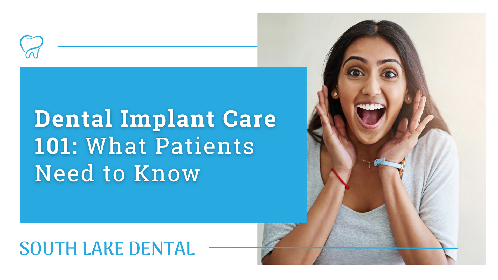 Dental Implant Care 101 banner with smiling woman and South Lake Dental branding