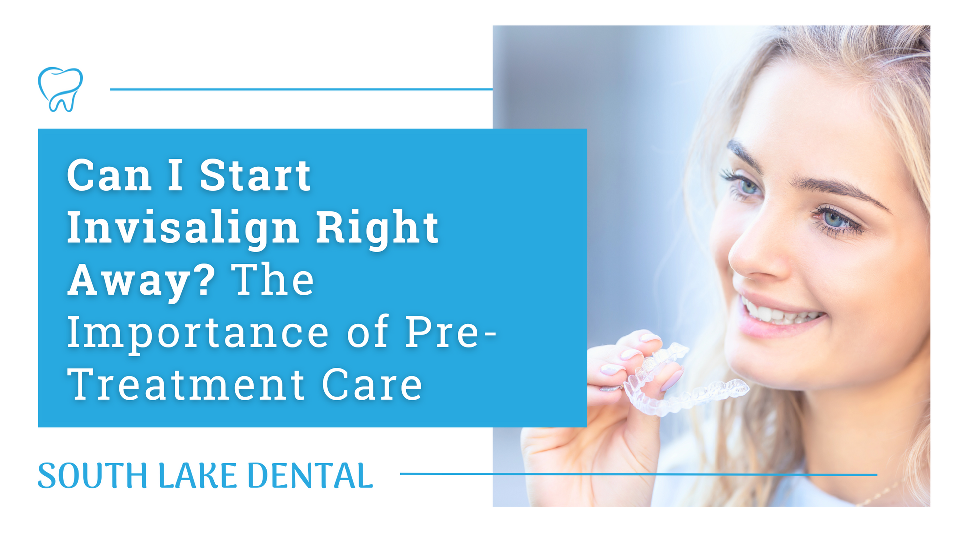 Blue dental ad with smiling woman holding clear aligner and text: “Can I start Invisalign right away?”