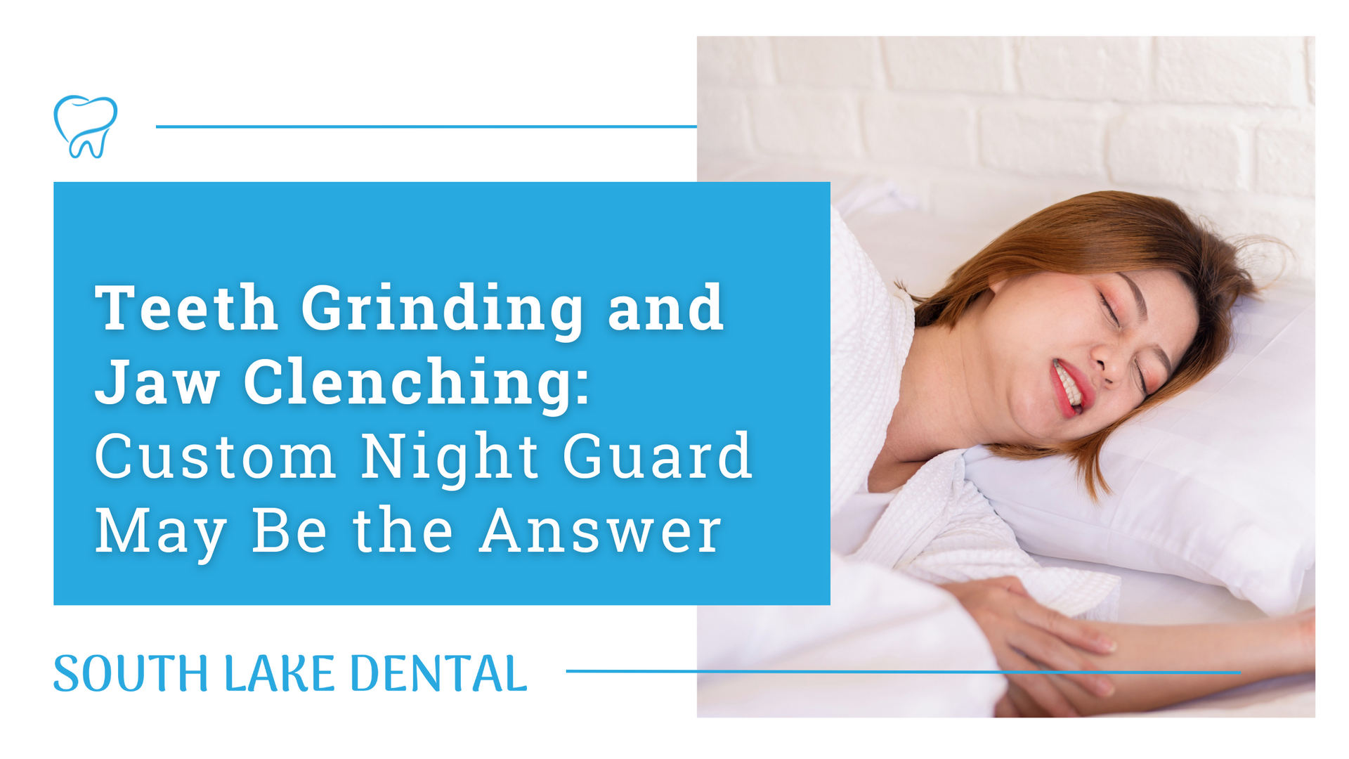 Dental ad for night guard: sleeping person beside text, “Teeth Grinding and Jaw Clenching” in blue and white