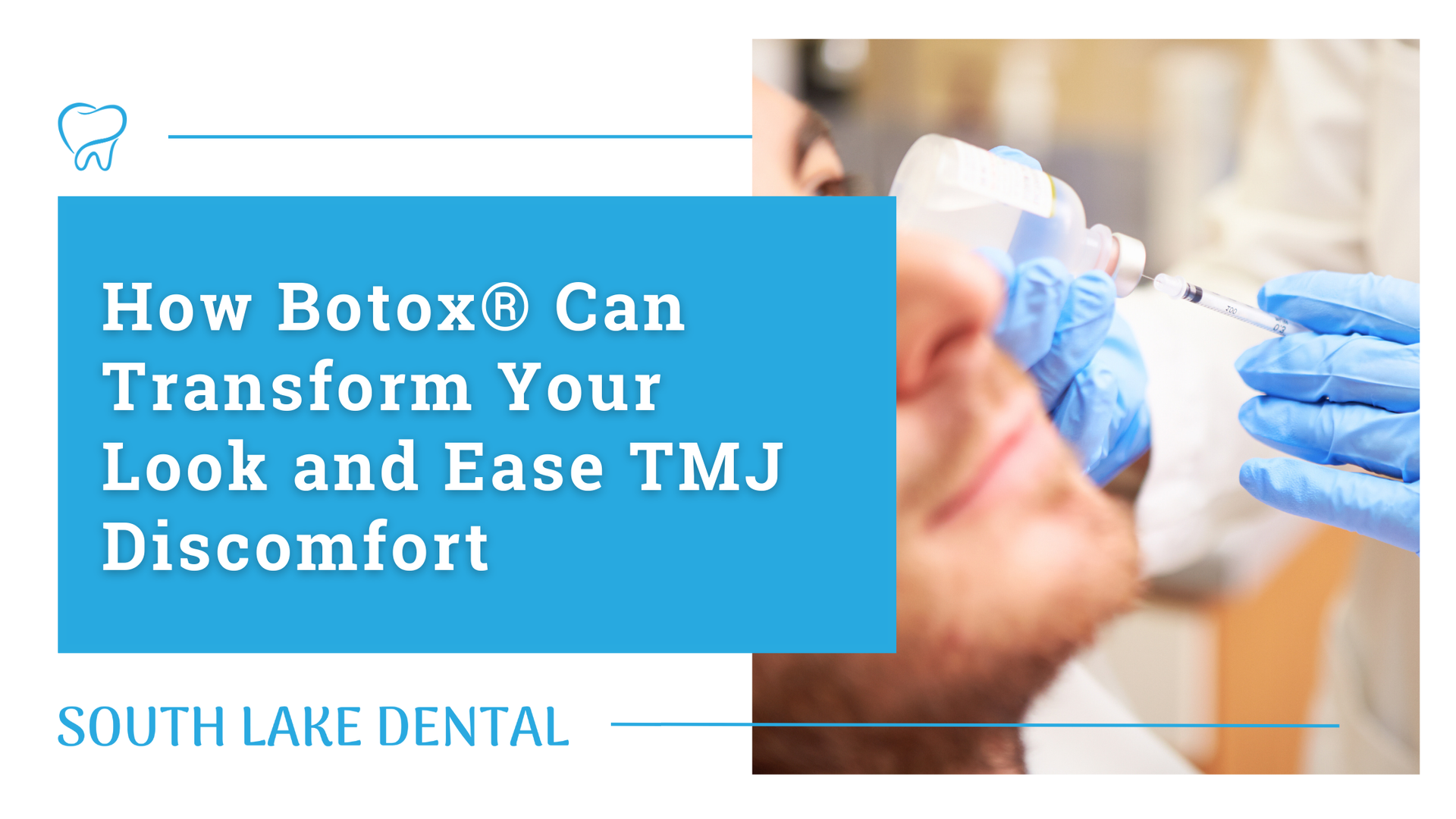 Promotional graphic for South Lake Dental: Botox treatment to ease TMJ discomfort