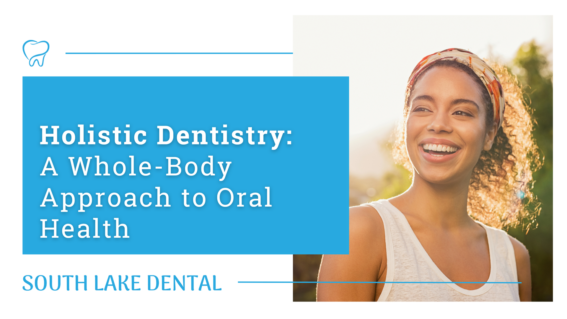 South Lake Dental ad: “Holistic Dentistry: A Whole-Body Approach to Oral Health” with smiling woman and toothbrush icon