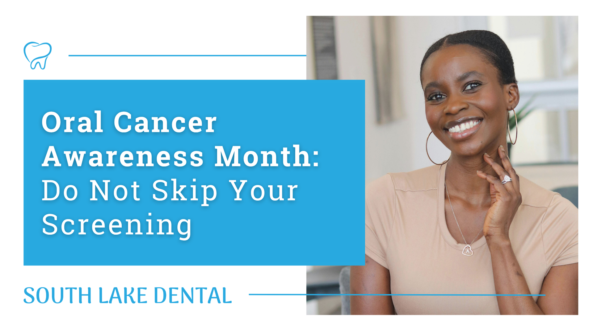 Oral Cancer Awareness Month banner with smiling woman and South Lake Dental branding