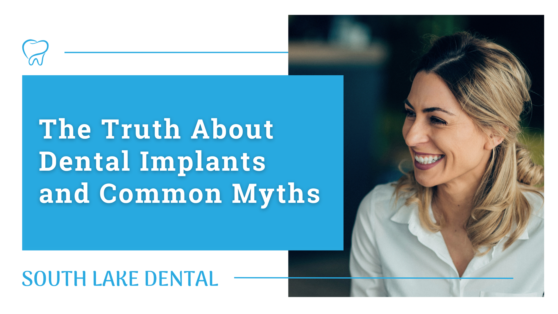 Dental implants myths banner with smiling woman and South Lake Dental branding